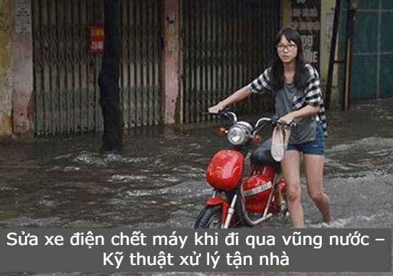 Sửa xe điện chết máy khi đi qua vũng nước – Kỹ thuật xử lý tận nhà